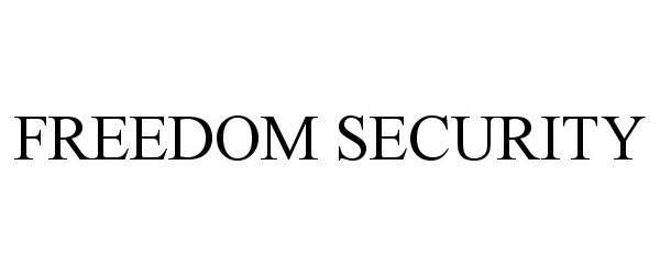 Trademark Logo FREEDOM SECURITY