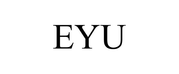 Trademark Logo EYU