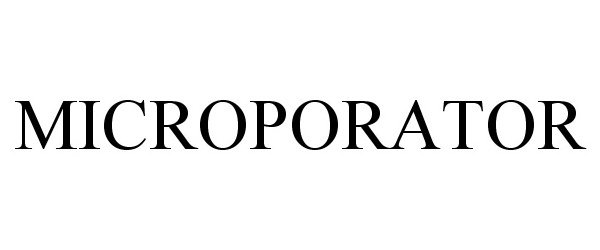 Trademark Logo MICROPORATOR