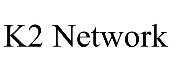  K2 NETWORK