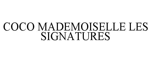 Trademark Logo COCO MADEMOISELLE LES SIGNATURES