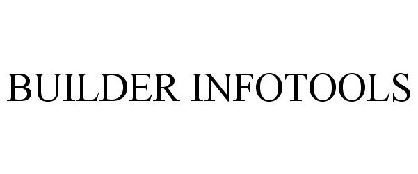  BUILDER INFOTOOLS