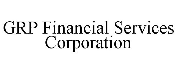  GRP FINANCIAL SERVICES CORPORATION