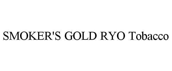  SMOKER'S GOLD RYO TOBACCO