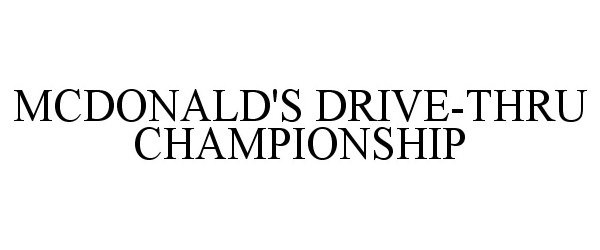  MCDONALD'S DRIVE-THRU CHAMPIONSHIP