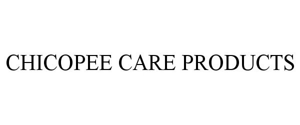  CHICOPEE CARE PRODUCTS