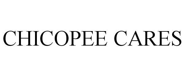 Trademark Logo CHICOPEE CARES