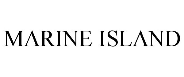 Trademark Logo MARINE ISLAND