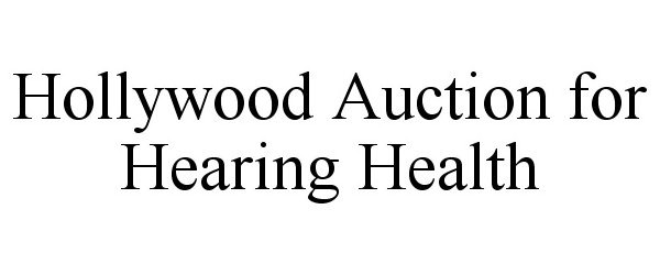  HOLLYWOOD AUCTION FOR HEARING HEALTH