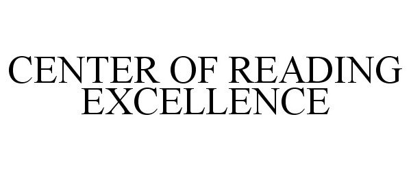  CENTER OF READING EXCELLENCE