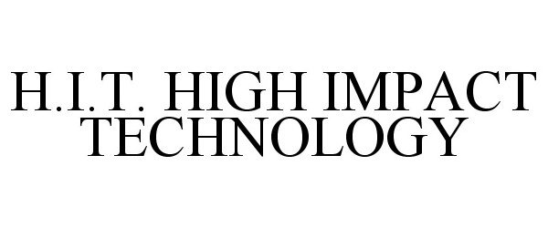  H.I.T. HIGH IMPACT TECHNOLOGY