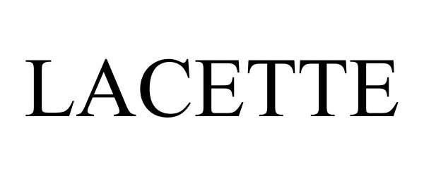 Trademark Logo LACETTE