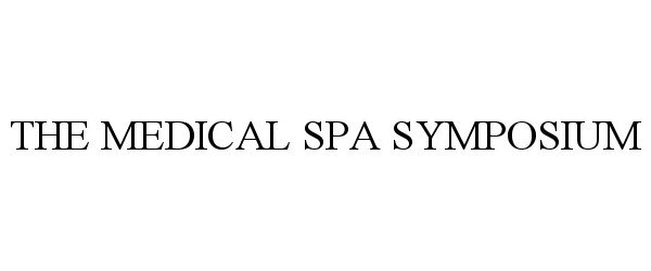  THE MEDICAL SPA SYMPOSIUM