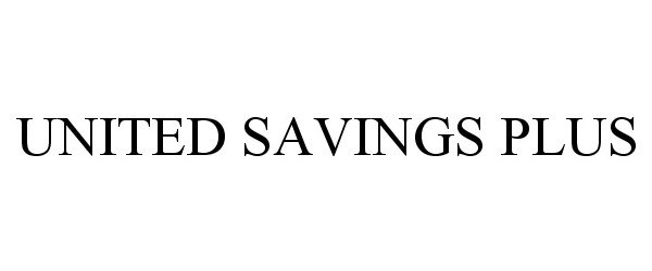  UNITED SAVINGS PLUS