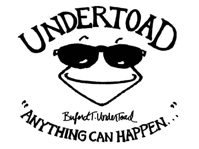 Trademark Logo UNDERTOAD "ANYTHING CAN HAPPEN..." BUFORD T. UNDERTOAD