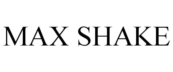  MAX SHAKE