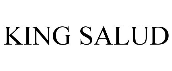 Trademark Logo KING SALUD