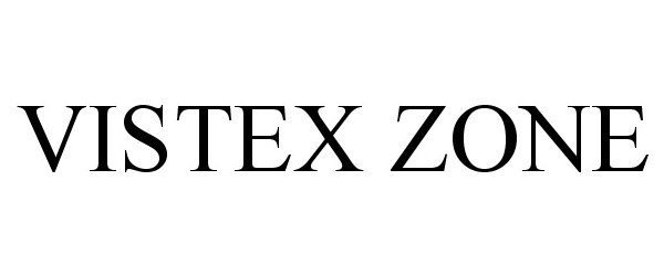 Trademark Logo VISTEX ZONE