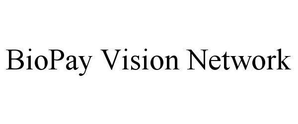  BIOPAY VISION NETWORK