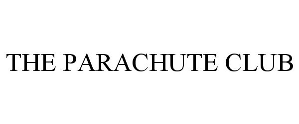 Trademark Logo THE PARACHUTE CLUB