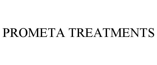 Trademark Logo PROMETA TREATMENTS