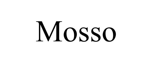 Trademark Logo MOSSO