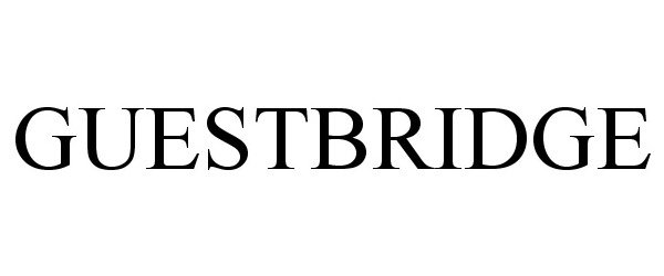 Trademark Logo GUESTBRIDGE