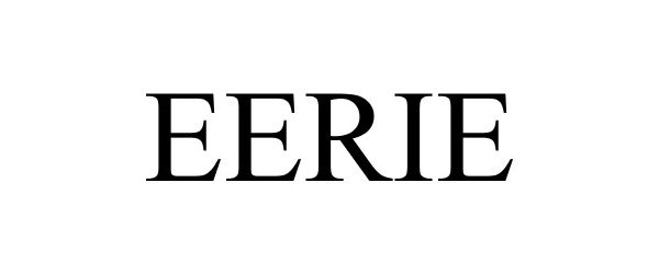 Trademark Logo EERIE