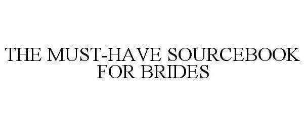  THE MUST-HAVE SOURCEBOOK FOR BRIDES