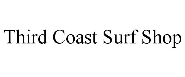 Trademark Logo THIRD COAST SURF SHOP