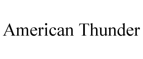 Trademark Logo AMERICAN THUNDER