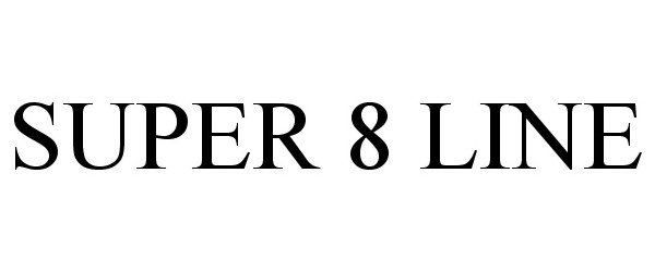Trademark Logo SUPER 8 LINE
