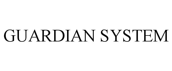 Trademark Logo GUARDIAN SYSTEM