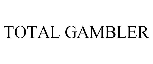 Trademark Logo TOTAL GAMBLER