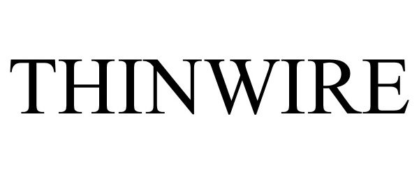 Trademark Logo THINWIRE