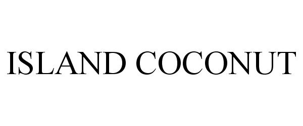Trademark Logo ISLAND COCONUT