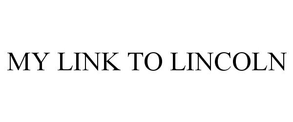 Trademark Logo MY LINK TO LINCOLN