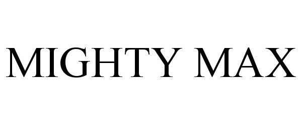 Trademark Logo MIGHTY MAX