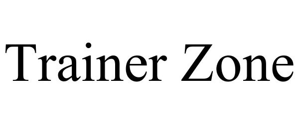 Trademark Logo TRAINER ZONE