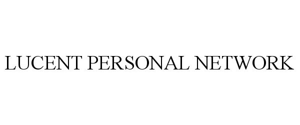 Trademark Logo LUCENT PERSONAL NETWORK