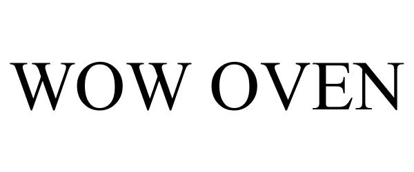 Trademark Logo WOW OVEN