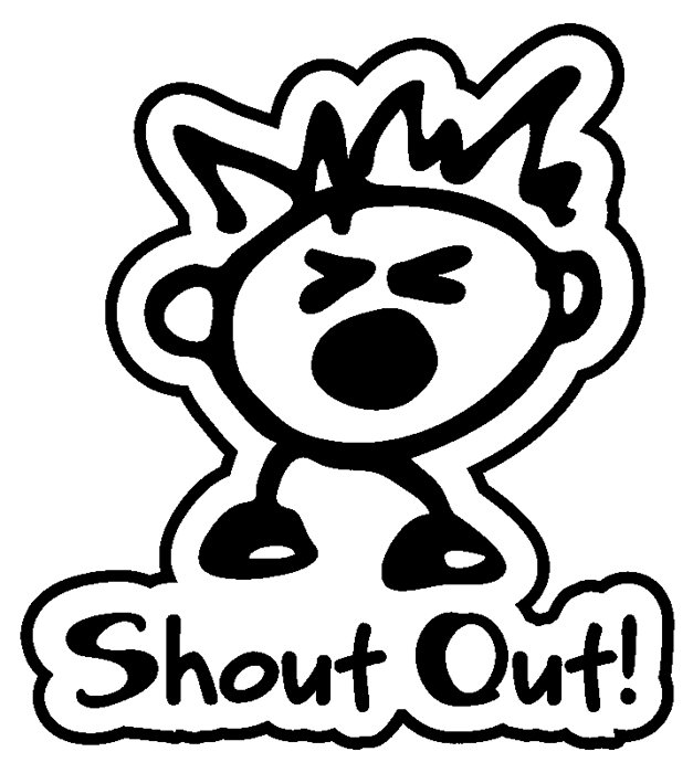 SHOUT OUT!