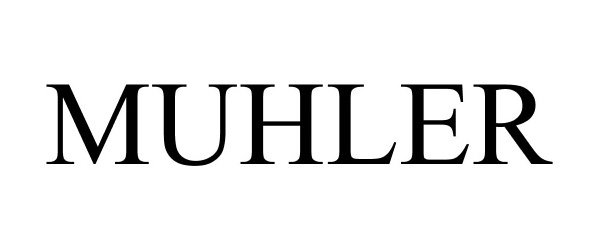 Trademark Logo MUHLER