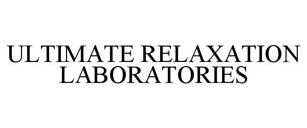  ULTIMATE RELAXATION LABORATORIES