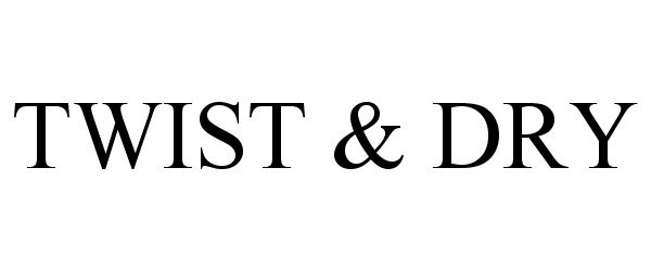 Trademark Logo TWIST & DRY