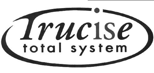Trademark Logo TRUCISE TOTAL SYSTEM