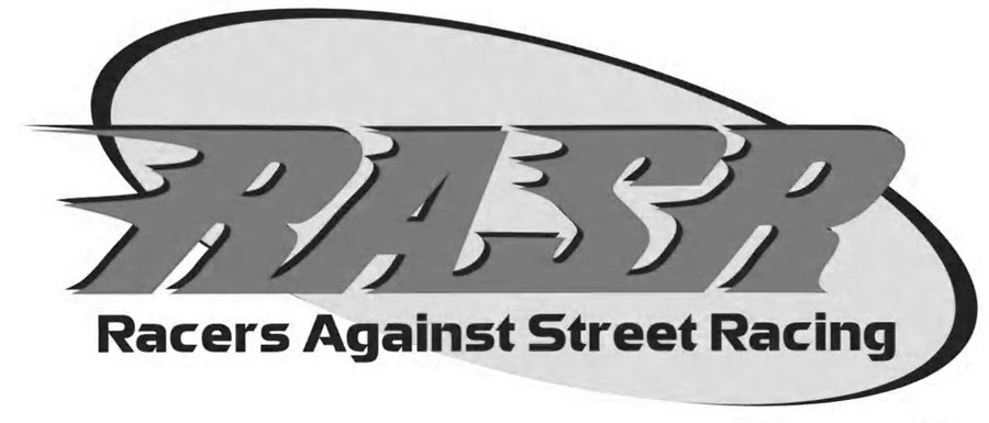 Trademark Logo RASR RACERS AGAINST STREET RACING