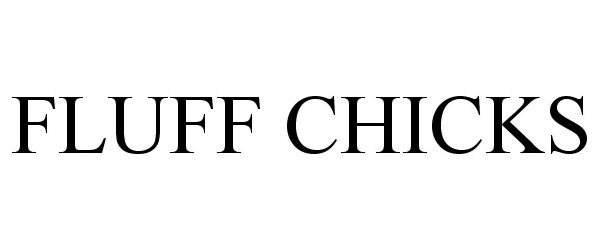  FLUFF CHICKS
