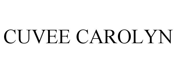 Trademark Logo CUVEE CAROLYN
