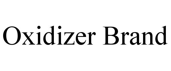 Trademark Logo OXIDIZER BRAND